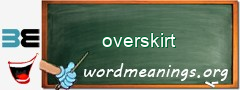 WordMeaning blackboard for overskirt